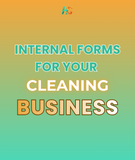 INTERNAL FORMS FOR YOUR CLEANING BUSINESS